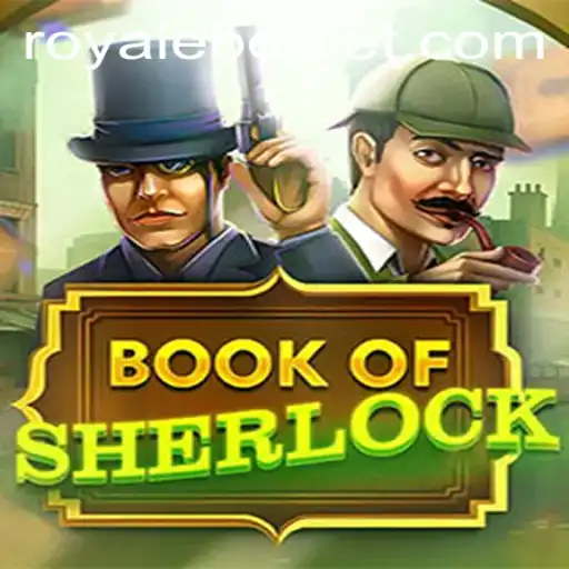 Dive Into Mystery with BookOfSherlock - Royale Bet's Enigmatic Adventure
