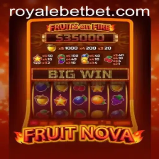 Dive into the Exciting World of FruitNova with ROYALE BET